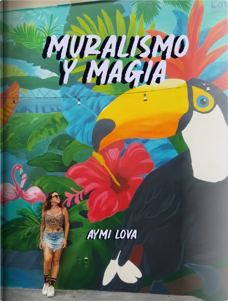 Tapa Muralismo y Magia por Aymi Lova